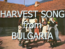 Bulgarian Harvest Song